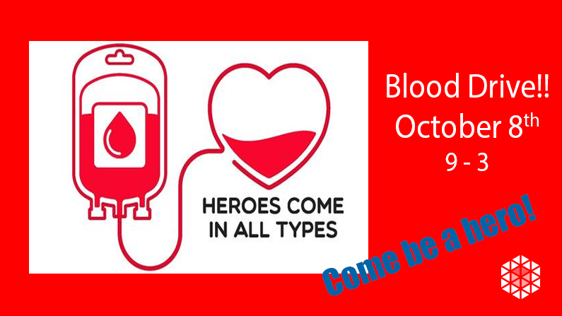 BLOOD DRIVE – OCT 8th – Come be a Hero!