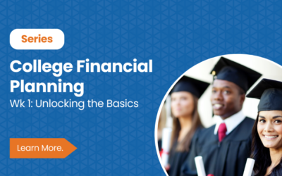 College Planning: Unlocking the Basics Part 1