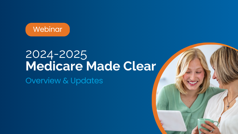 Webinar: Medicare Made Clear 2024