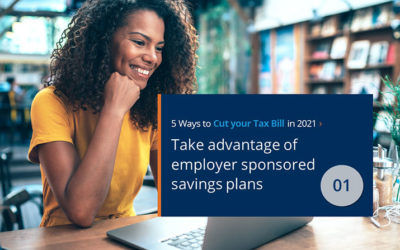 Tax Cutting Tips:  #1 Employer Sponsored Savings Plans