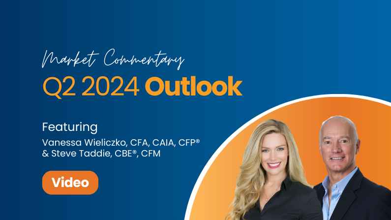 VIDEO: Q2 2024 Market Outlook