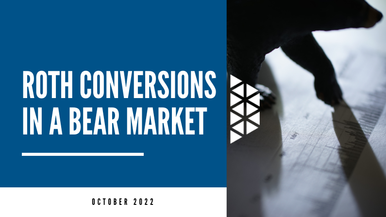 Roth Conversions in Bear Markets